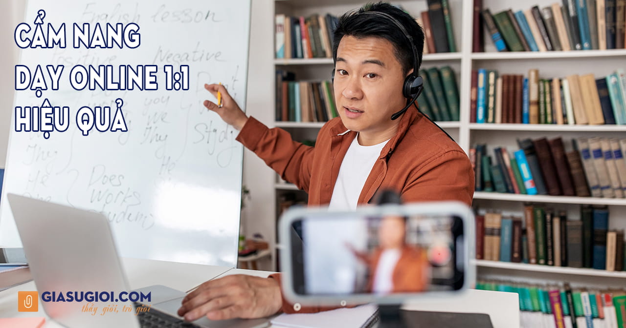Cẩm nang dạy online 1:1 hiệu quả