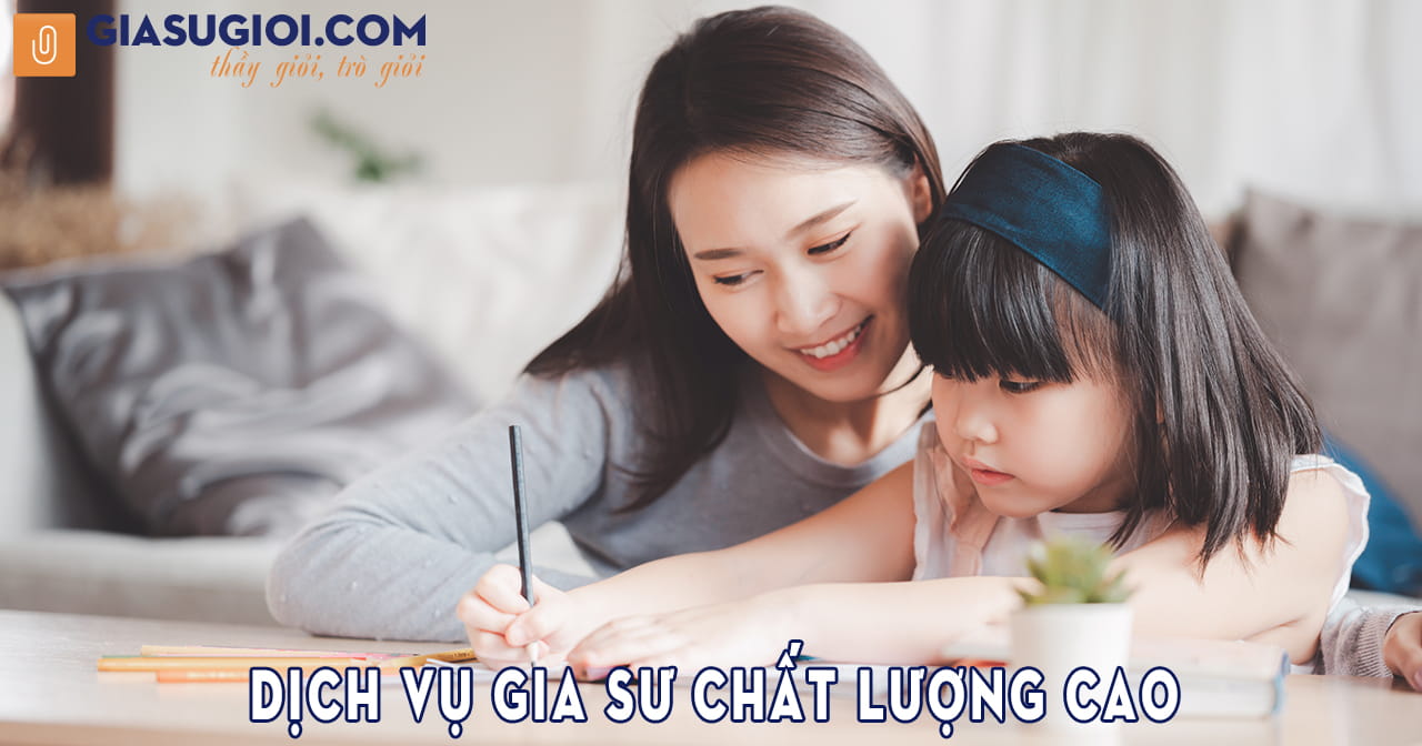 Dịch vụ gia sư chất lượng cao