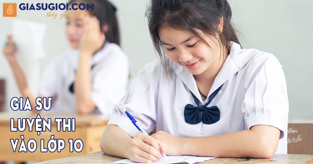 Gia sư luyện thi vào lớp 10