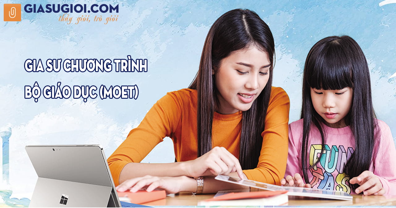 Gia sư chương trình Bộ Giáo dục (MOET)